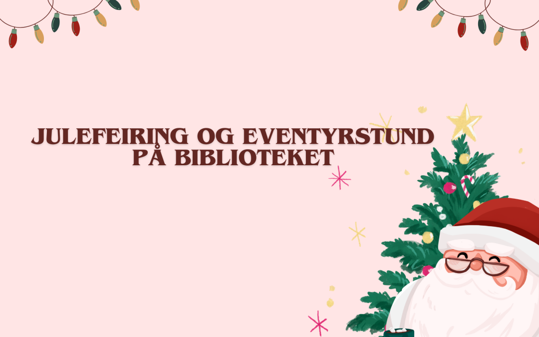 ✨ Julefeiring og eventyrstund på Rana bibliotek ✨
